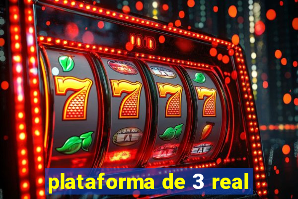 plataforma de 3 real